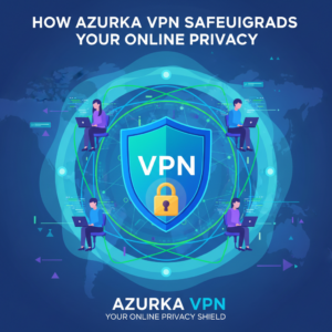 Azurka VPN privacy