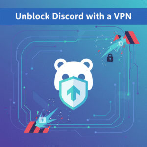 unblock Discord VPN