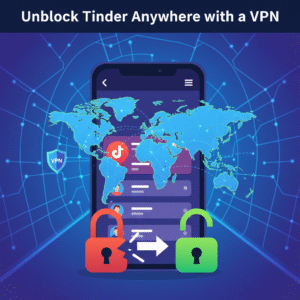 unblock Tinder VPN